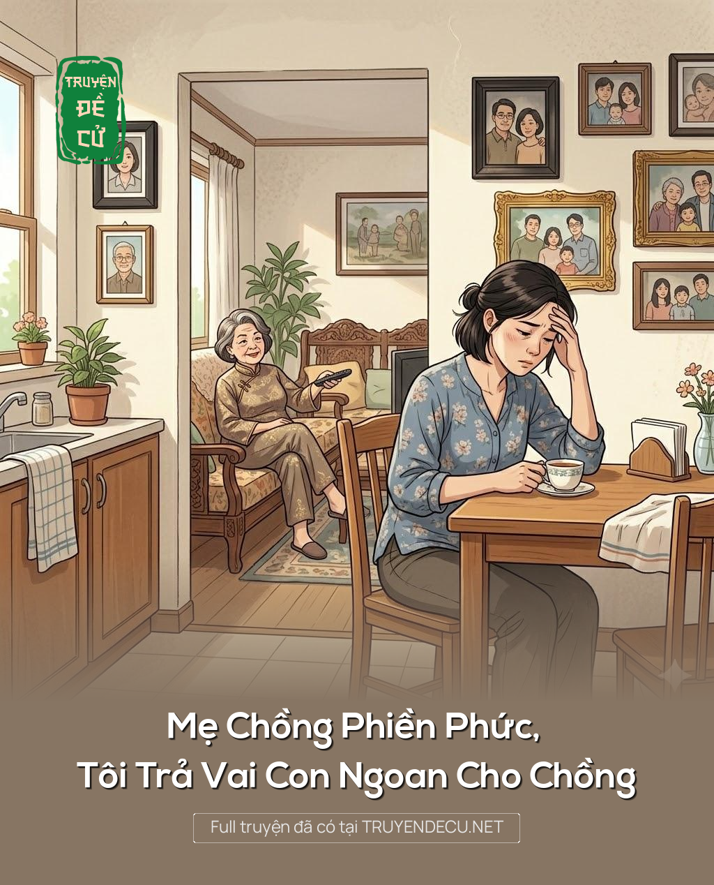 
                            Mẹ Chồng Phiền Phức, Tôi Trả Vai Con Ngoan Cho Chồng