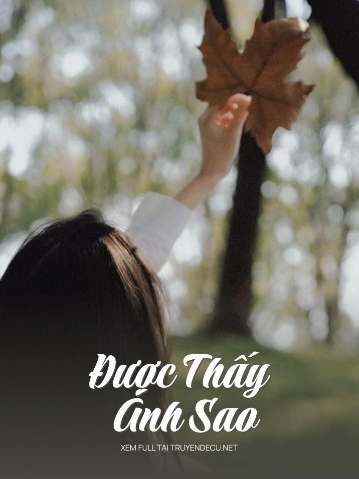 
                            Được Thấy Ánh Sao
