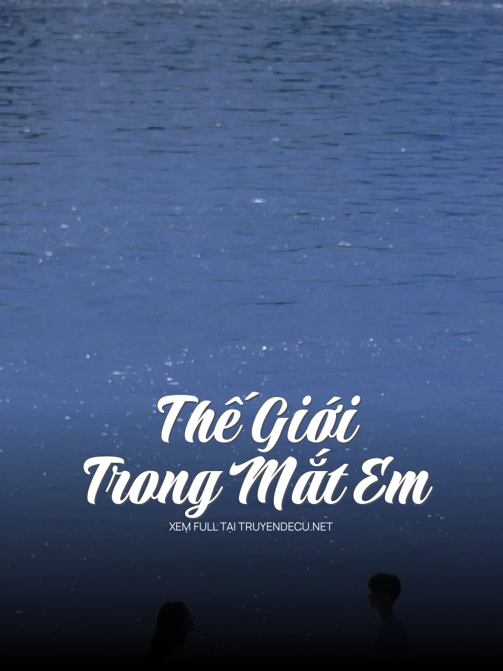 Thế Giới Trong Mắt Em