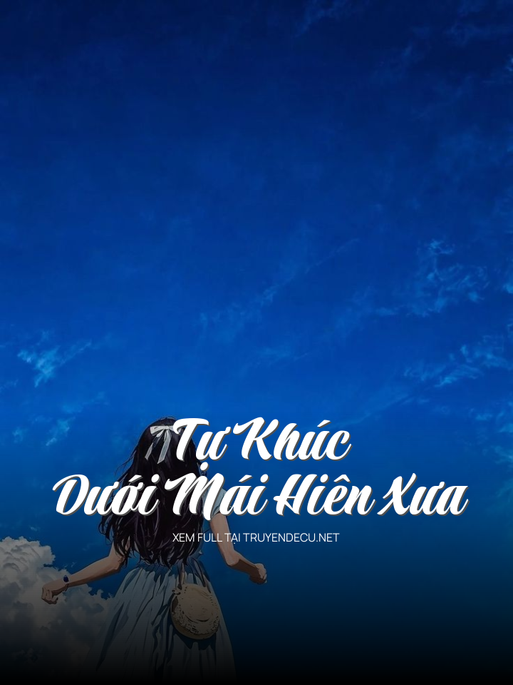 Tự Khúc Dưới Mái Hiên Xưa