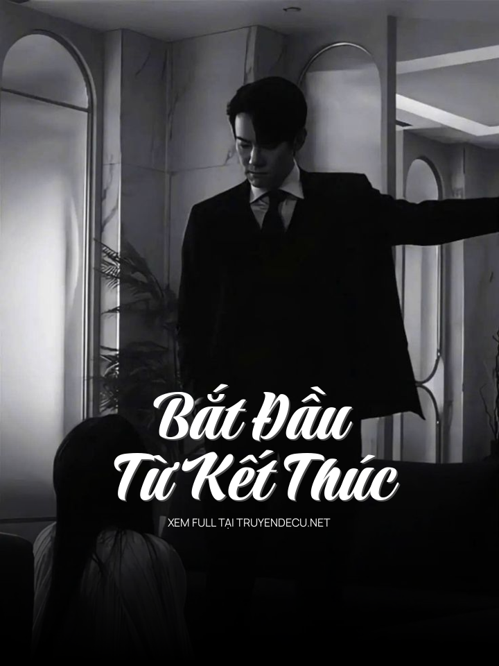 Bắt Đầu Từ Kết Thúc