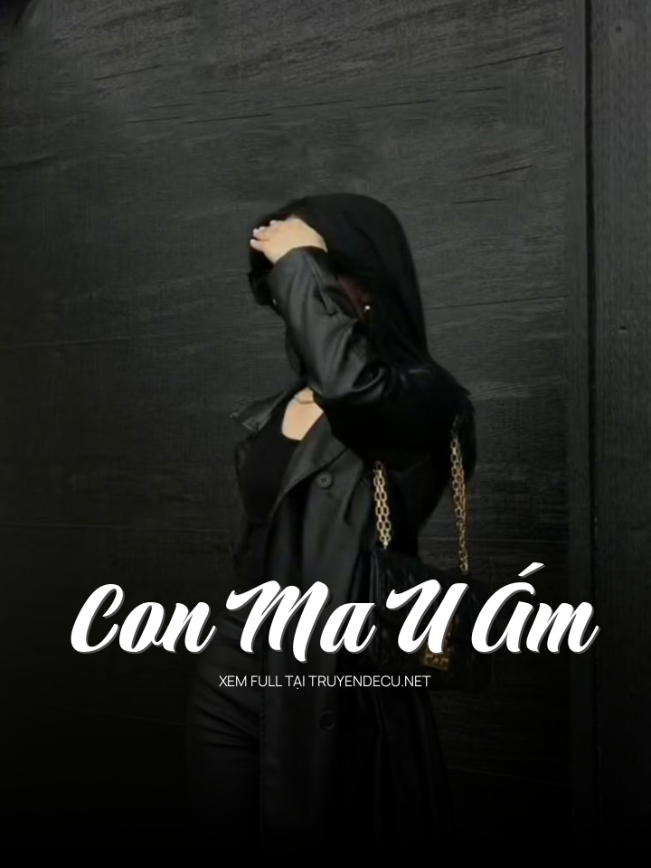 
                            Con Ma U Ám