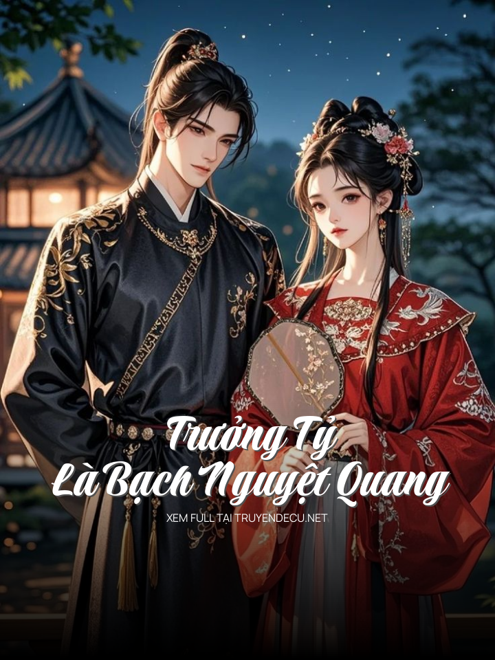 Trưởng Tỷ Là Bạch Nguyệt Quang