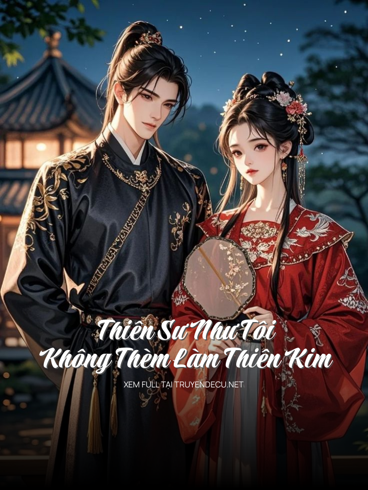 Thiên Sư Như Tôi Không Thèm Làm Thiên Kim