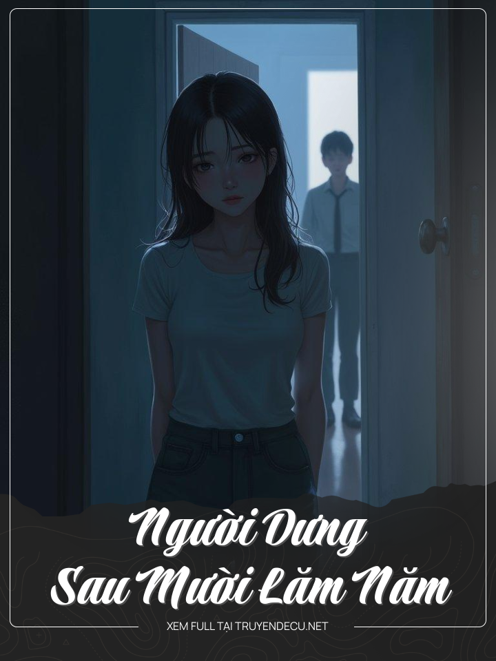 
                            Người Dưng Sau Mười Lăm Năm