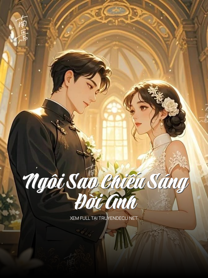 
                            Ngôi Sao Chiếu Sáng Đời Anh