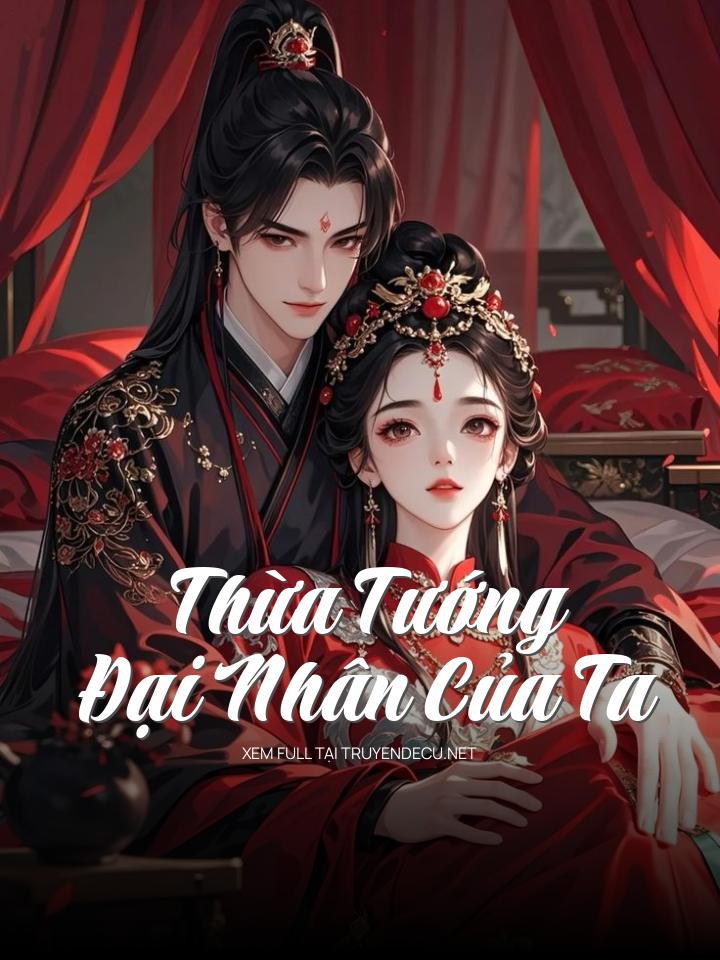 Thừa Tướng Đại Nhân Của Ta