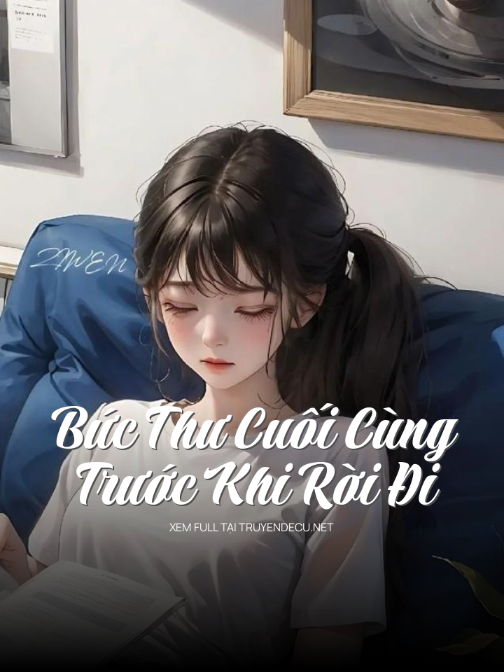 
                            Bức Thư Cuối Cùng Trước Khi Rời Đi