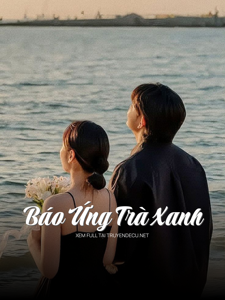 
                            Báo Ứng Trà Xanh
