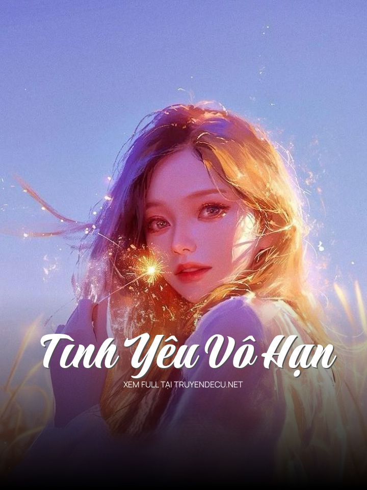 
                            Tình Yêu Vô Hạn