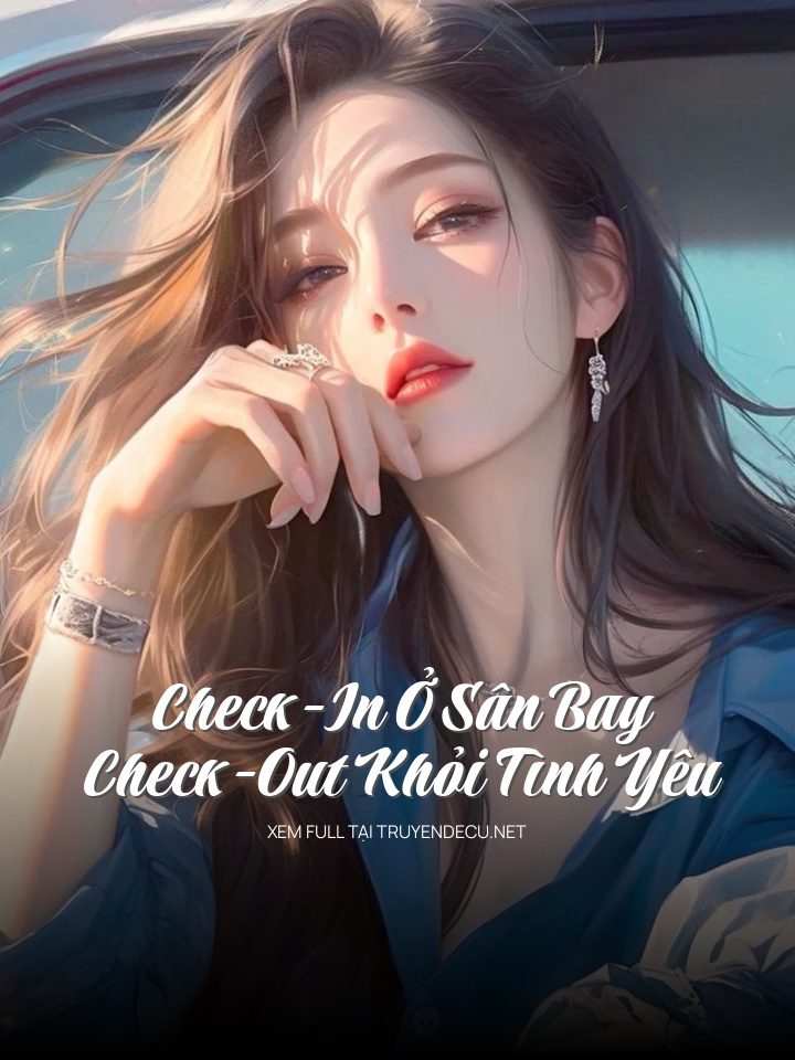 Check-In Ở Sân Bay, Check-Out Khỏi Tình Yêu