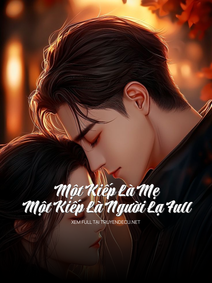 
                            Một Kiếp Là Mẹ, Một Kiếp Là Người Lạ Full