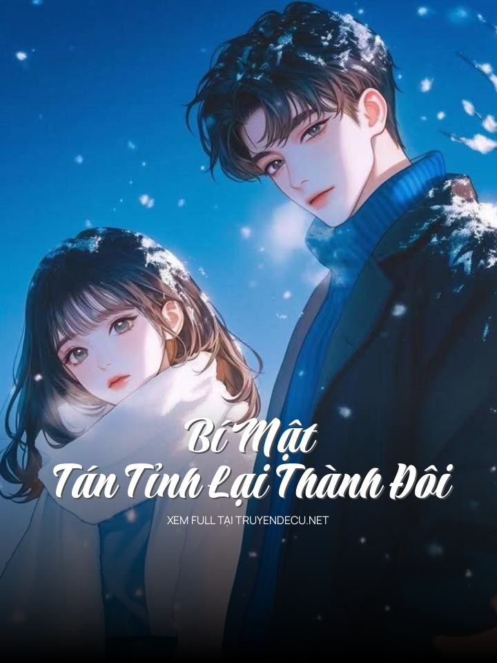 
                            Bí Mật Tán Tỉnh Lại Thành Đôi