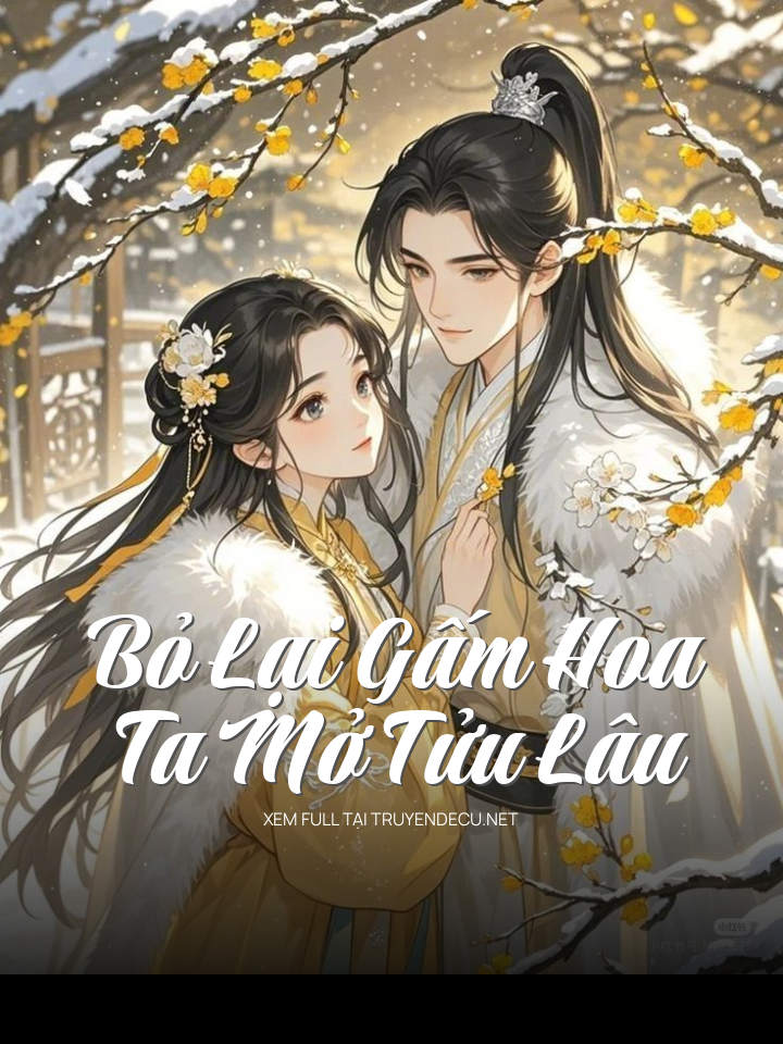 Bỏ Lại Gấm Hoa, Ta Mở Tửu Lâu
