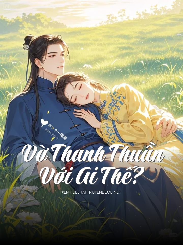 Vờ Thanh Thuần Với Ai Thế?