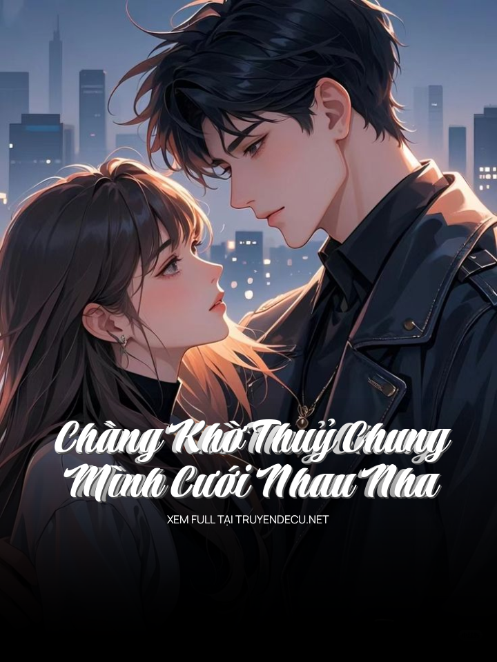 Chàng Khờ Thuỷ Chung, Mình Cưới Nhau Nha