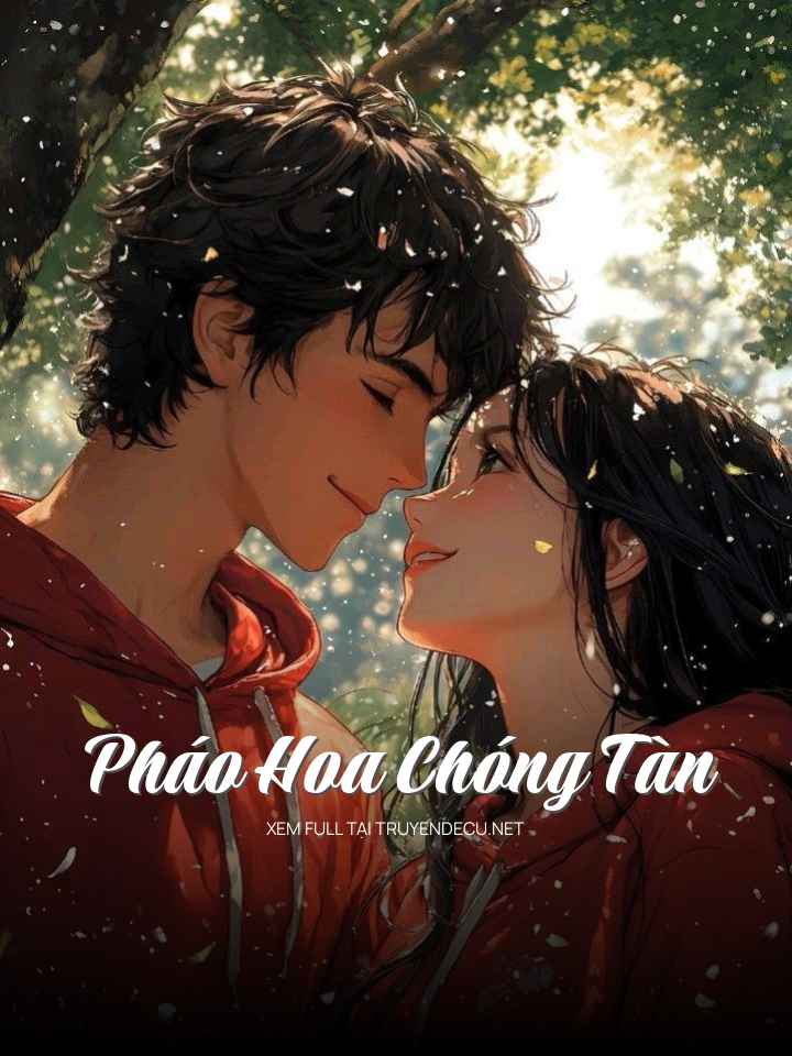 
                            Pháo Hoa Chóng Tàn