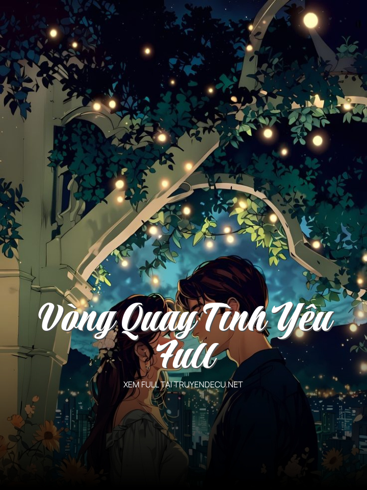 Vòng Quay Tình Yêu Full
