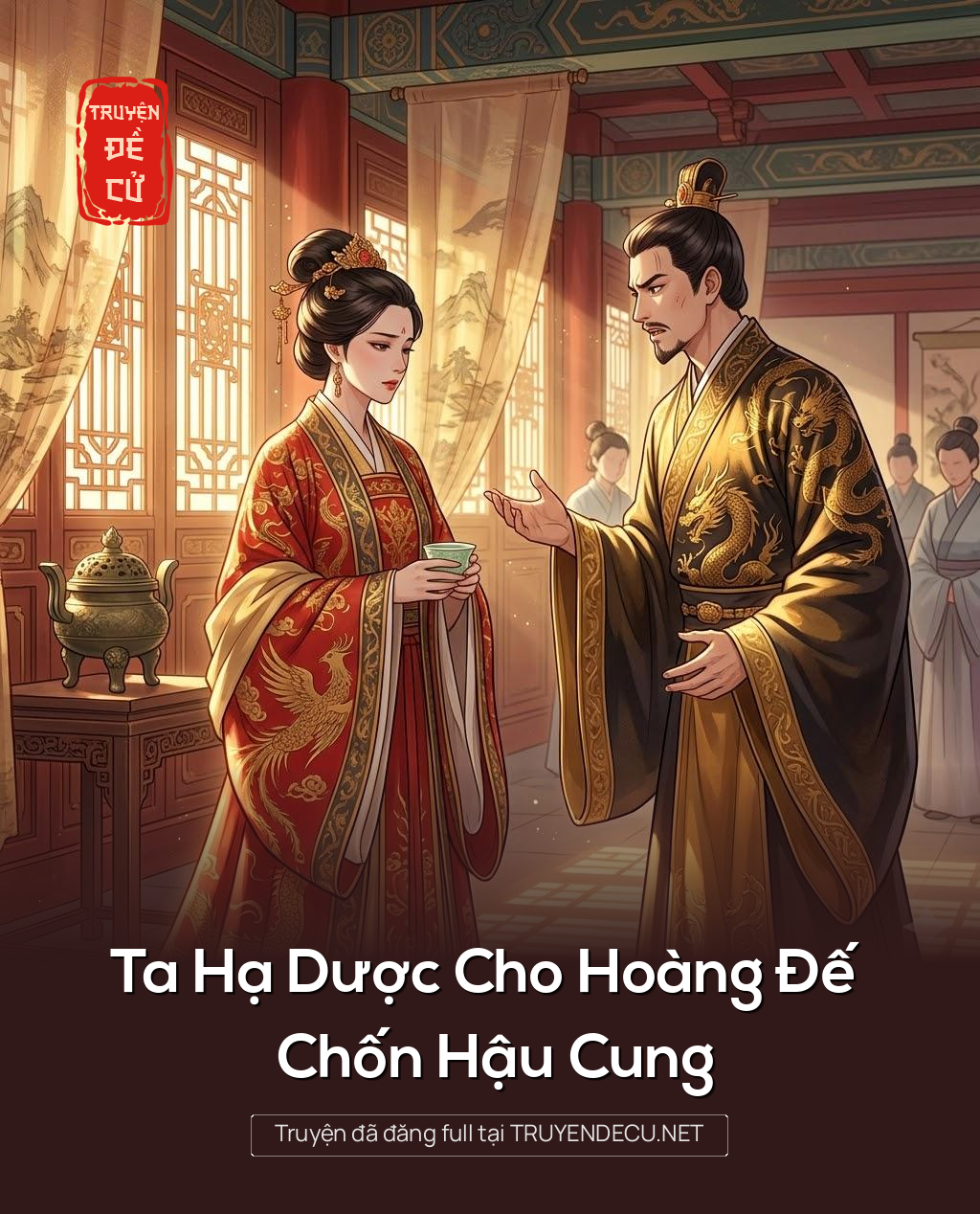 
                            Ta Hạ Dược Cho Hoàng Đế Chốn Hậu Cung