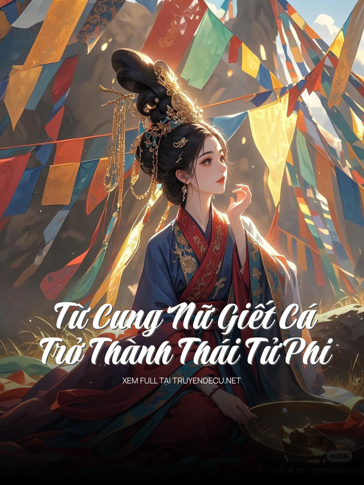 Từ Cung Nữ Giết Cá Trở Thành Thái Tử Phi