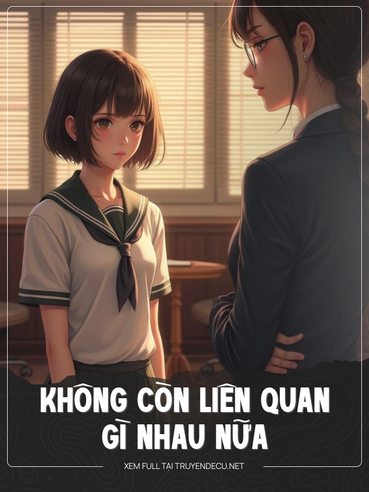 
                            Không Còn Liên Quan Gì Nhau Nữa