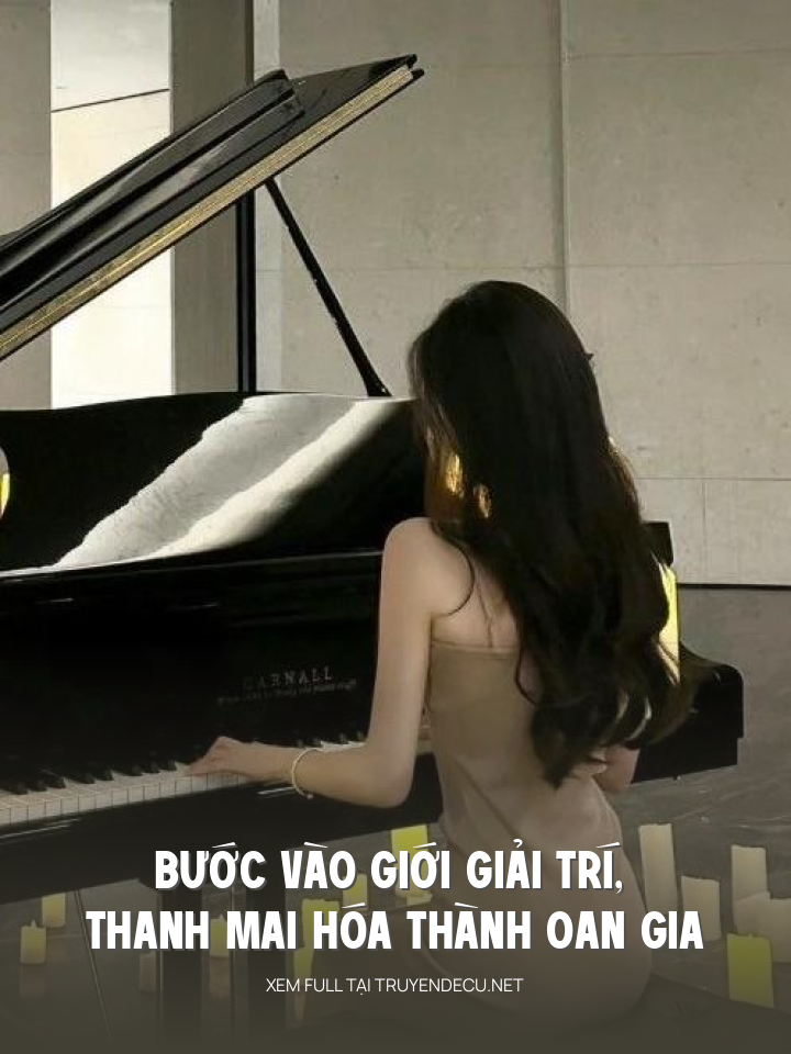 
                            Bước Vào Giới Giải Trí, Thanh Mai Hóa Thành Oan Gia
