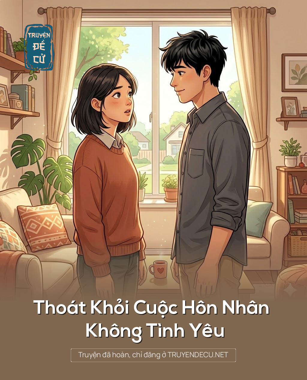 
                            Thoát Khỏi Cuộc Hôn Nhân Không Tình Yêu
