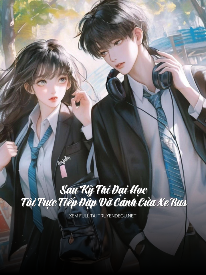 
                            Sau Kỳ Thi Đại Học Tôi Trực Tiếp Đập Vỡ Cánh Cửa Xe Bus