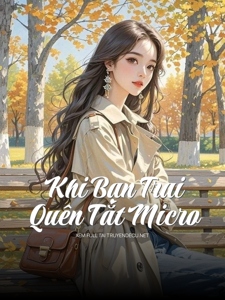 Khi Bạn Trai Quên Tắt Micro