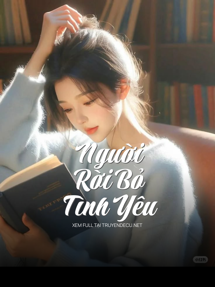 
                            Người Rời Bỏ Tình Yêu