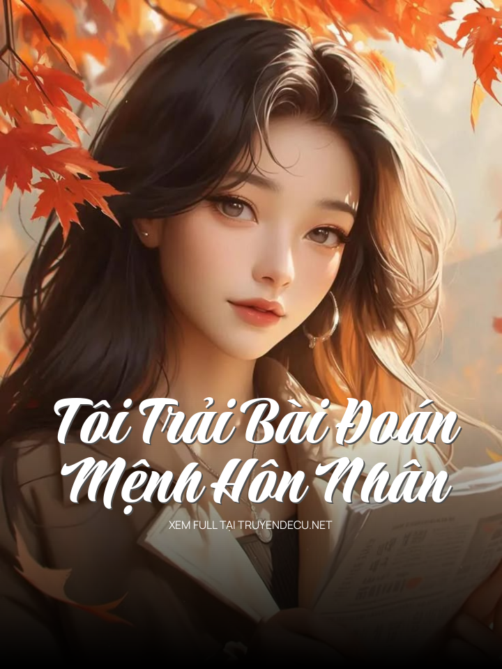 Tôi Trải Bài Đoán Mệnh Hôn Nhân