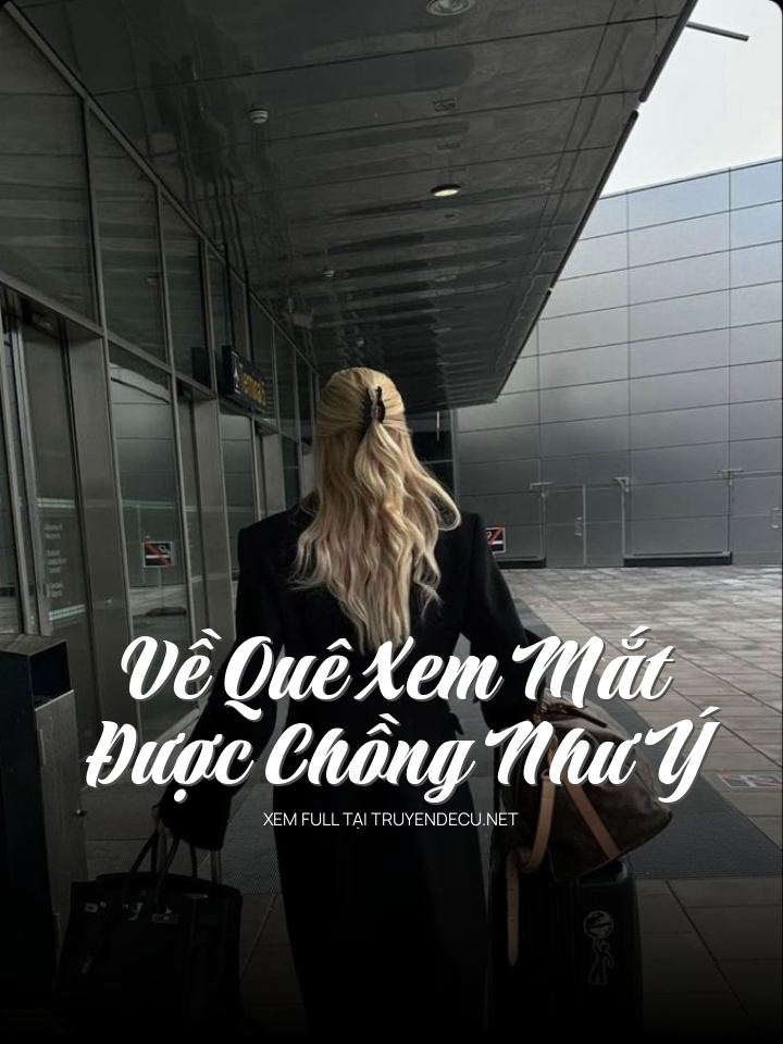 
                            Về Quê Xem Mắt Được Chồng Như Ý