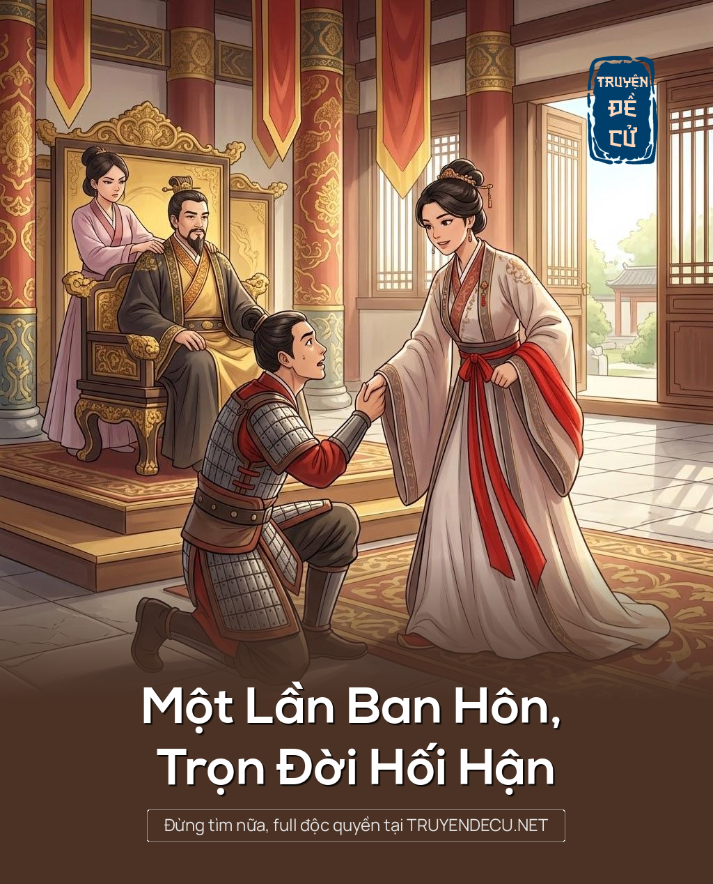 
                            Một Lần Ban Hôn, Trọn Đời Hối Hận