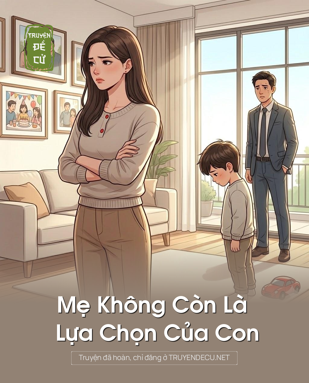 
                            Mẹ Không Còn Là Lựa Chọn Của Con