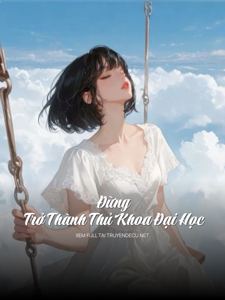 
                            Đừng Trở Thành Thủ Khoa Đại Học