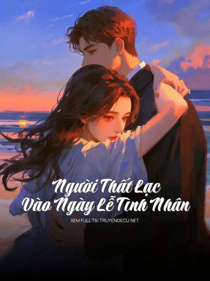 
                            Người Thất Lạc Vào Ngày Lễ Tình Nhân