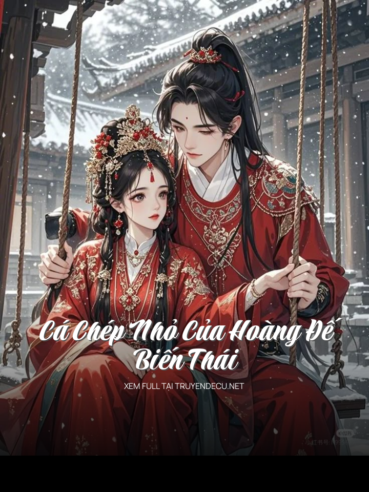 
                            Cá Chép Nhỏ Của Hoàng Đế Bi.Ến Th.Ái