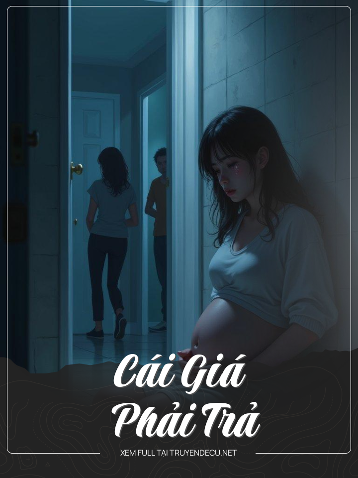 
                            Cái Giá Phải Trả