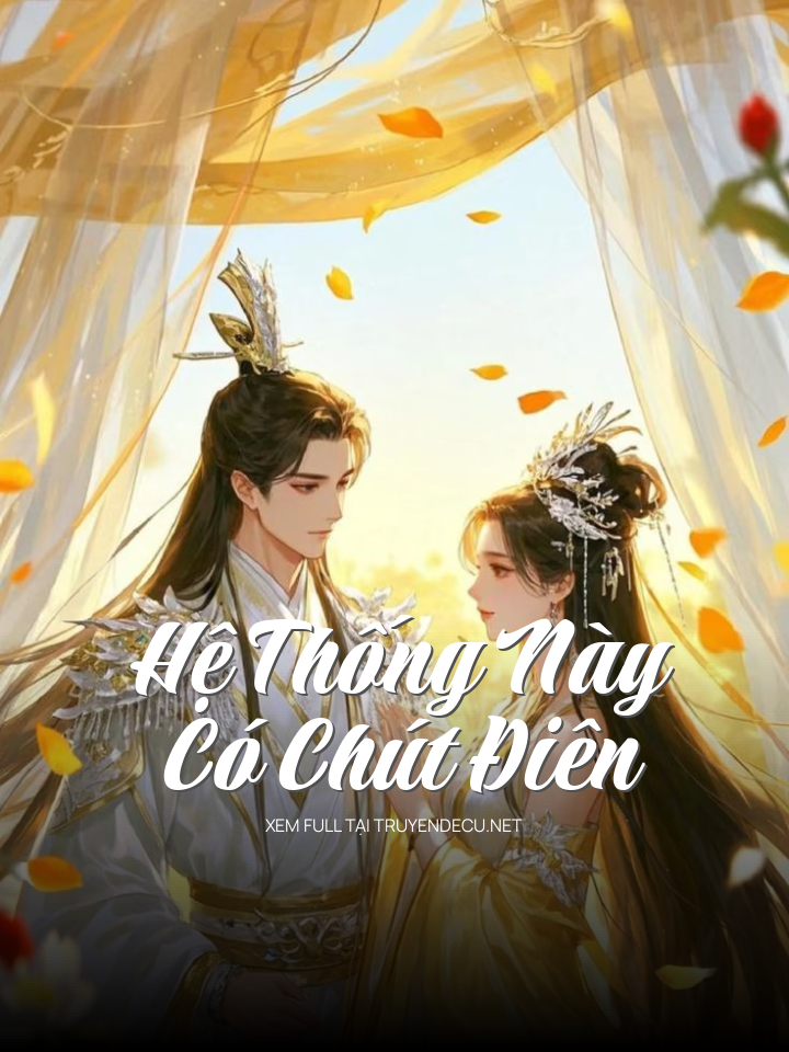 
                            Hệ Thống Này Có Chút Điên