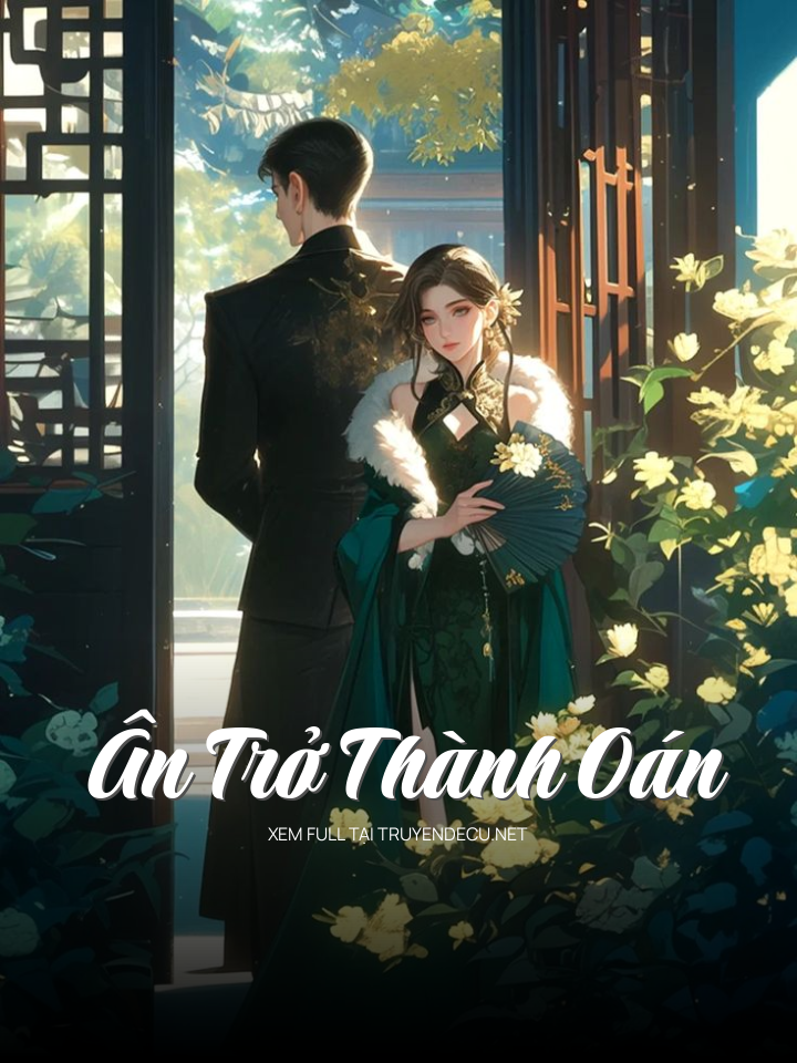 
                            Ân Trở Thành Oán