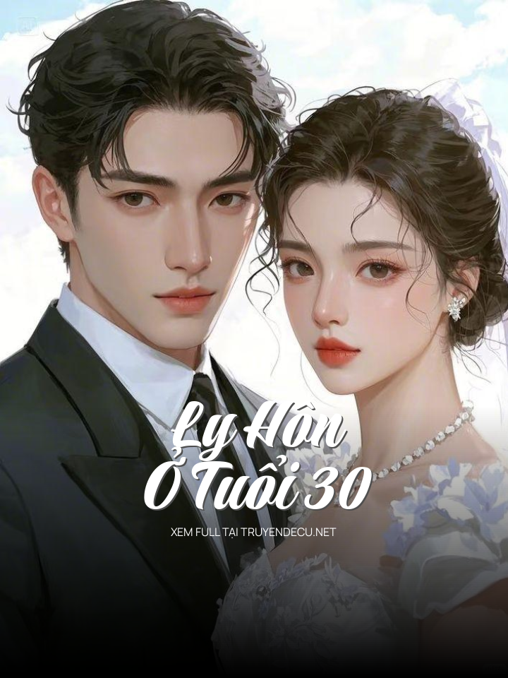 
                            Ly Hôn Ở Tuổi 30