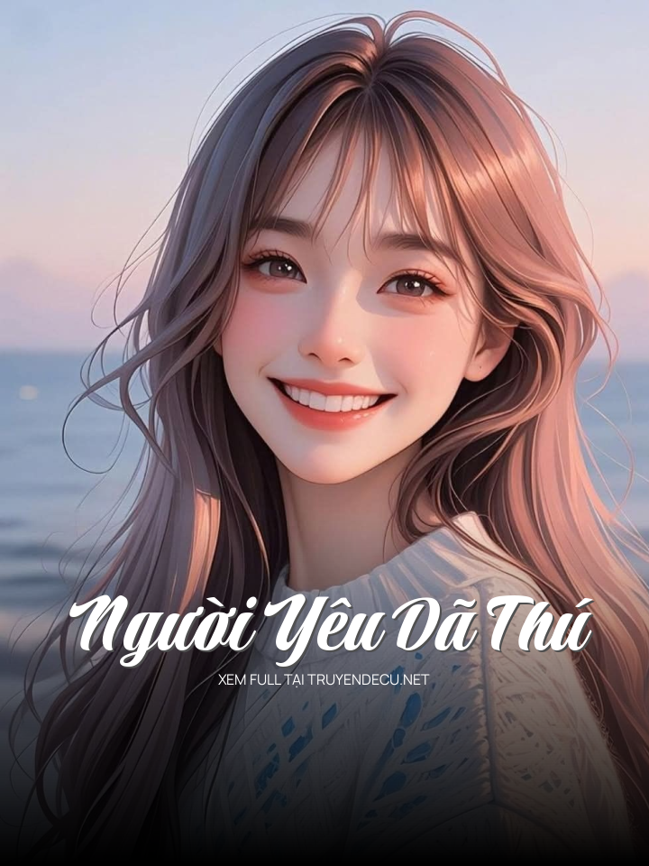 
                            Người Yêu Dã Thú
