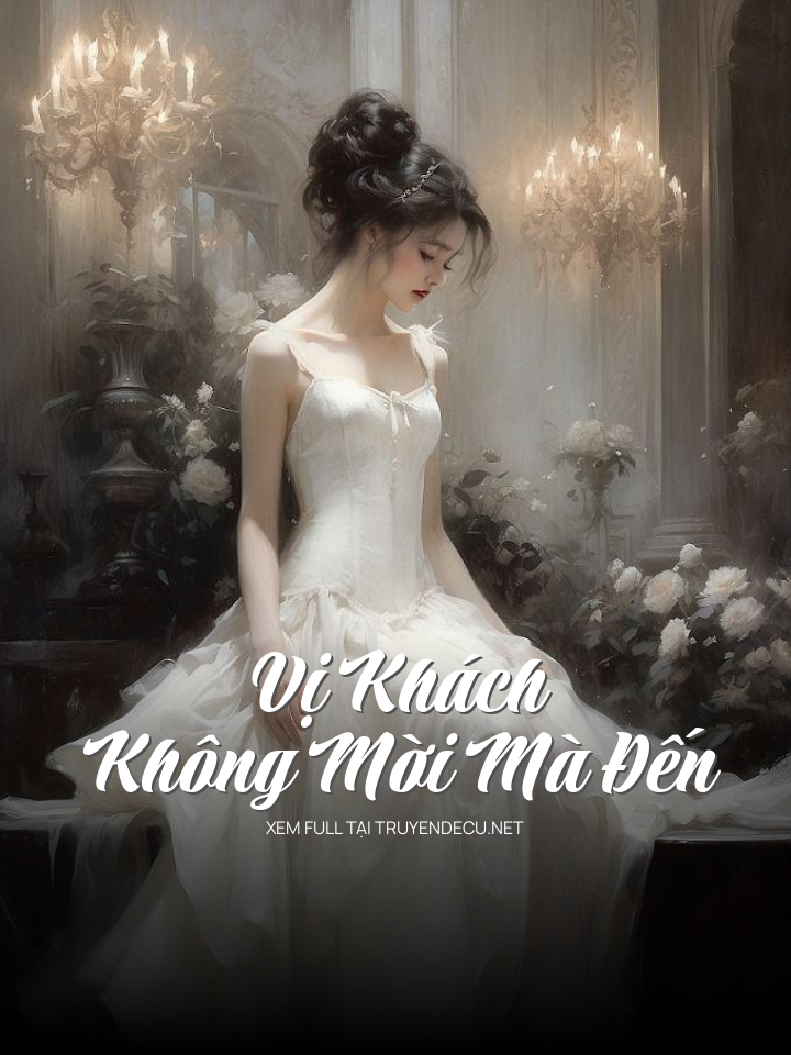 
                            Vị Khách Không Mời Mà Đến
