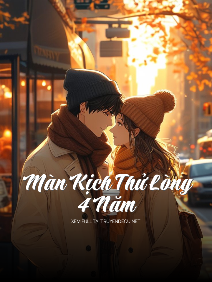 Màn Kịch Thử Lòng 4 Năm