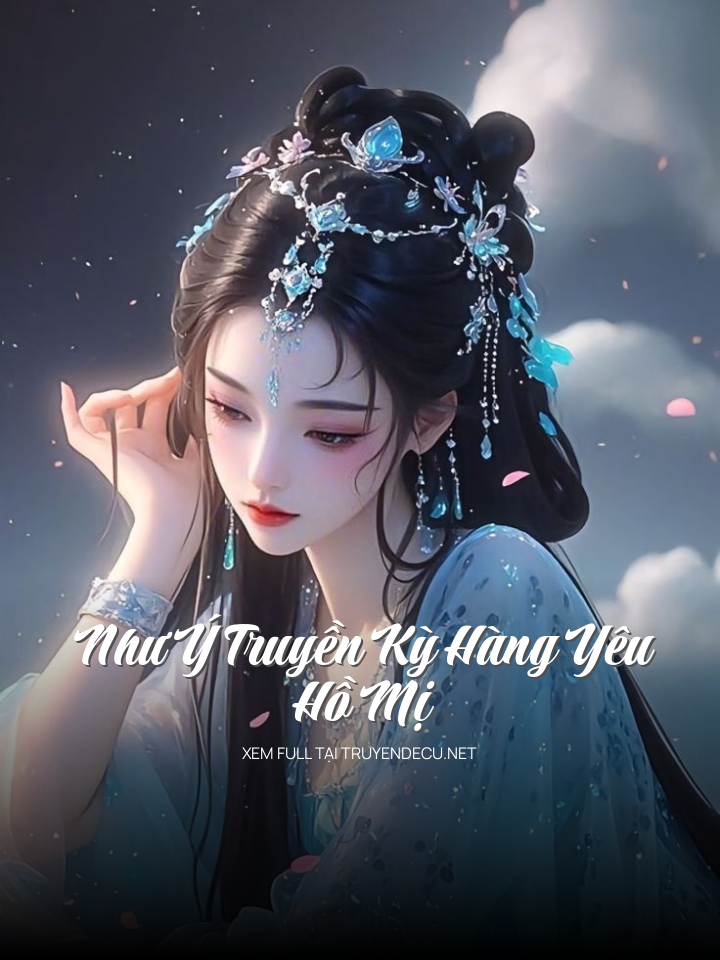 Như Ý Truyền Kỳ Hàng Yêu: Hồ Mị
