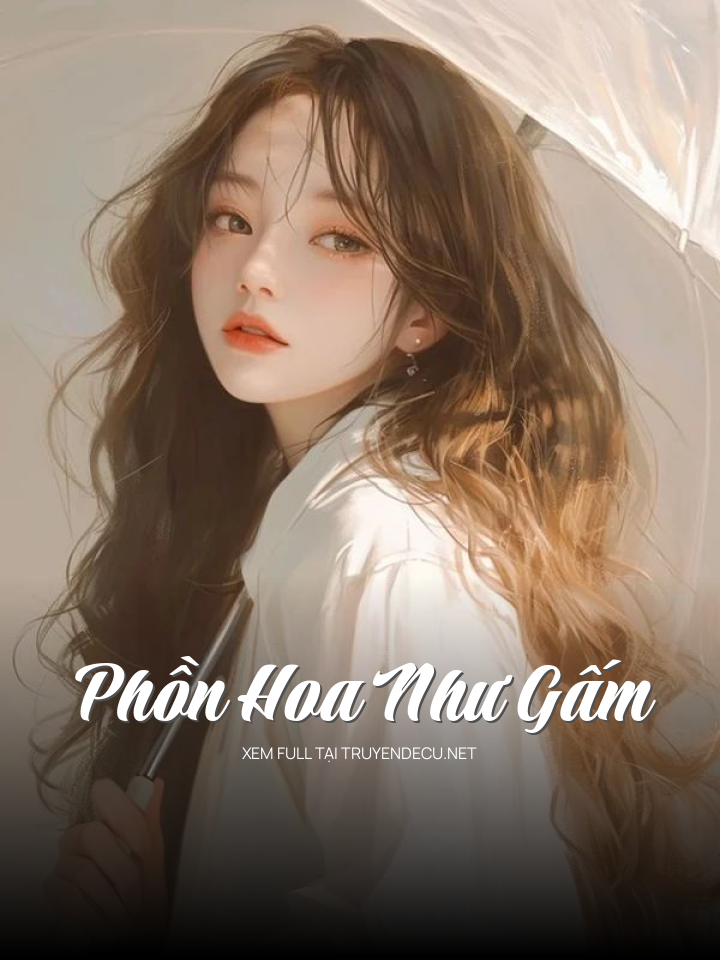 
                            Phồn Hoa Như Gấm