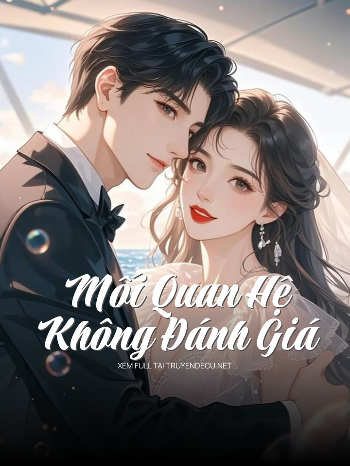 
                            Mối Quan Hệ Không Đánh Giá