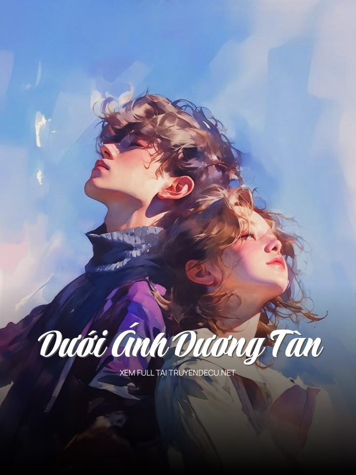 
                            Dưới Ánh Dương Tàn