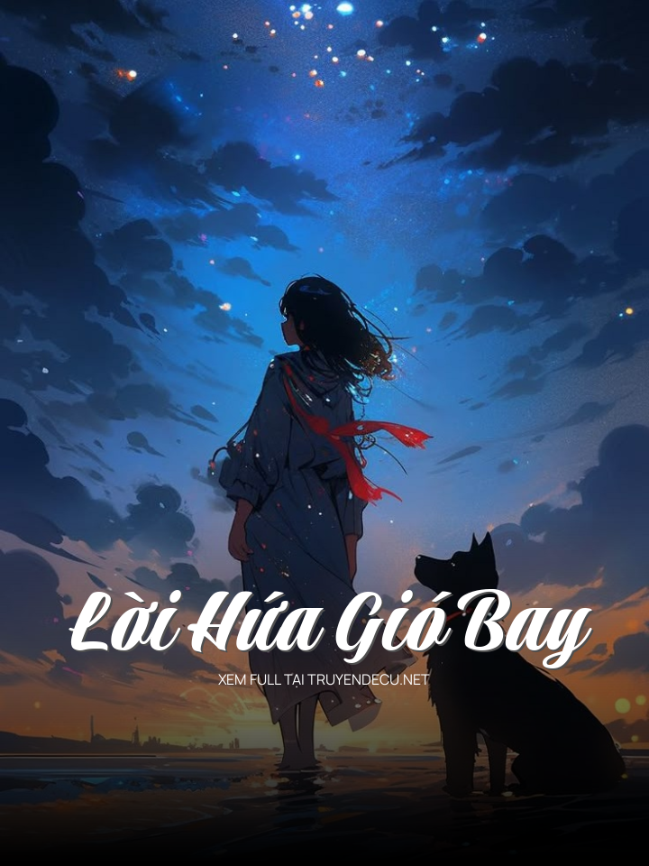 
                            Lời Hứa Gió Bay
