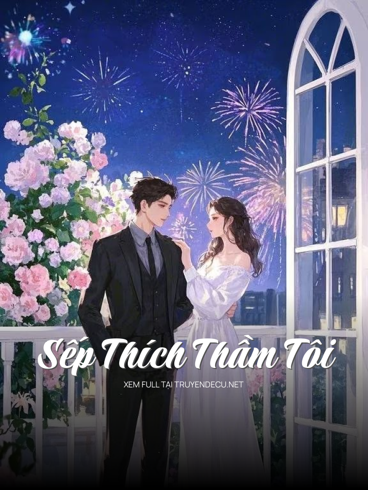 Sếp Thích Thầm Tôi